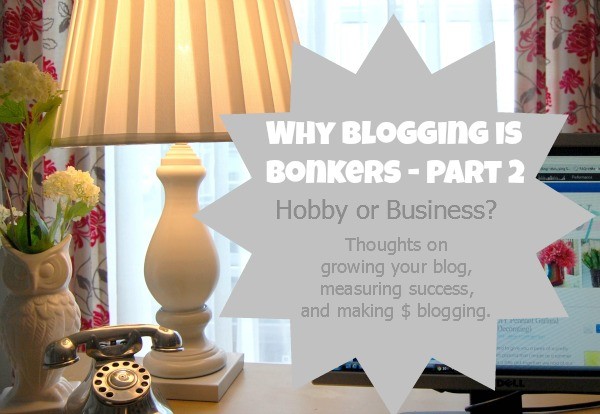 make money blogging - bonkers blogging part 2 make money blogging - bonkers blogging part 2