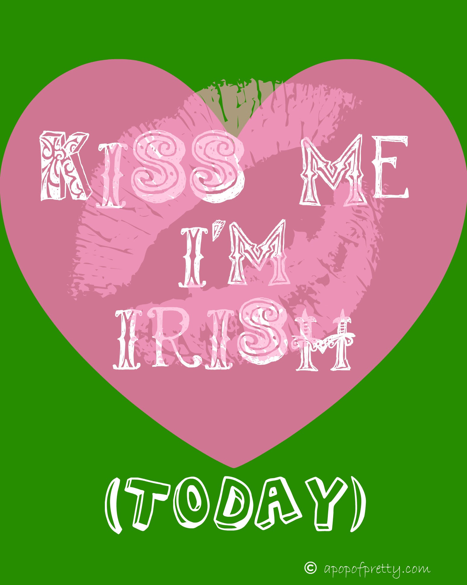 st patrick's day printable - Kiss Me Im Irish Today