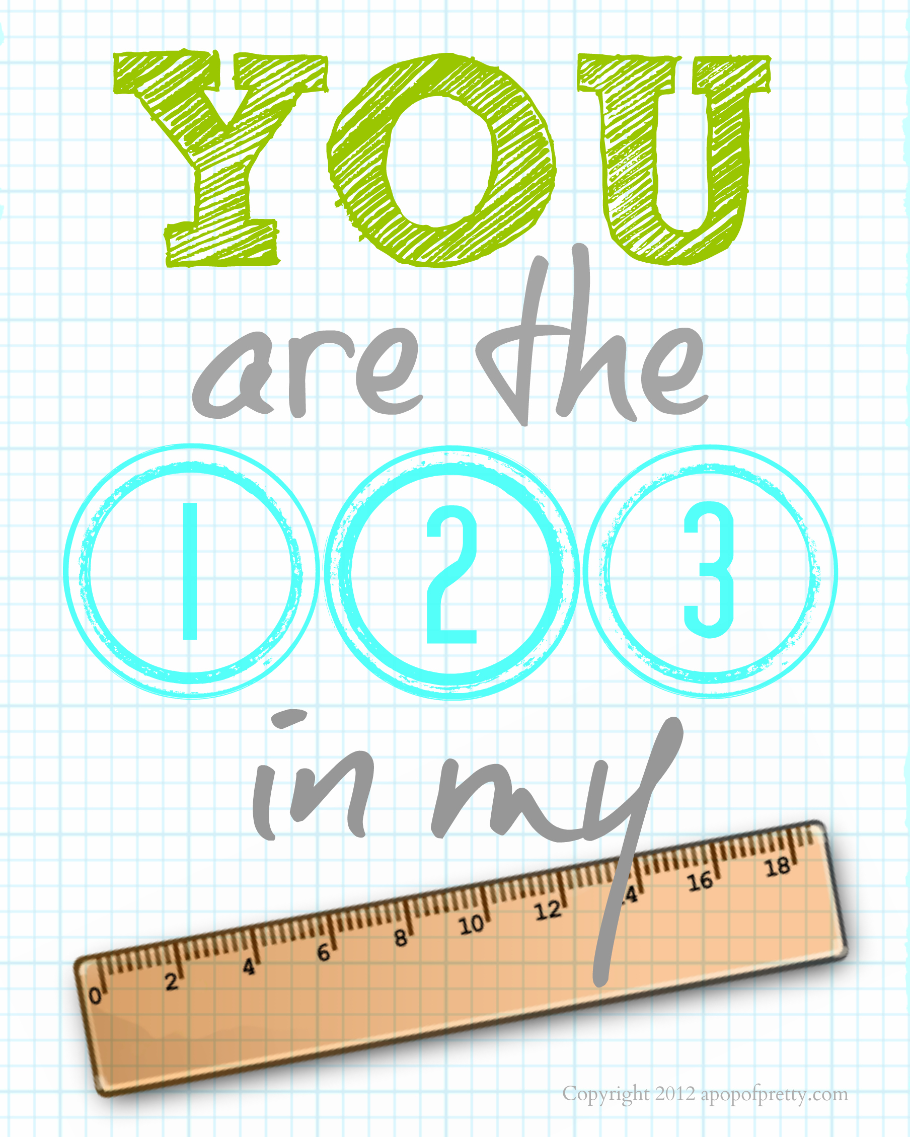 Free Printable Back to School (You are the 123 in my ruler ) Olive and aqua