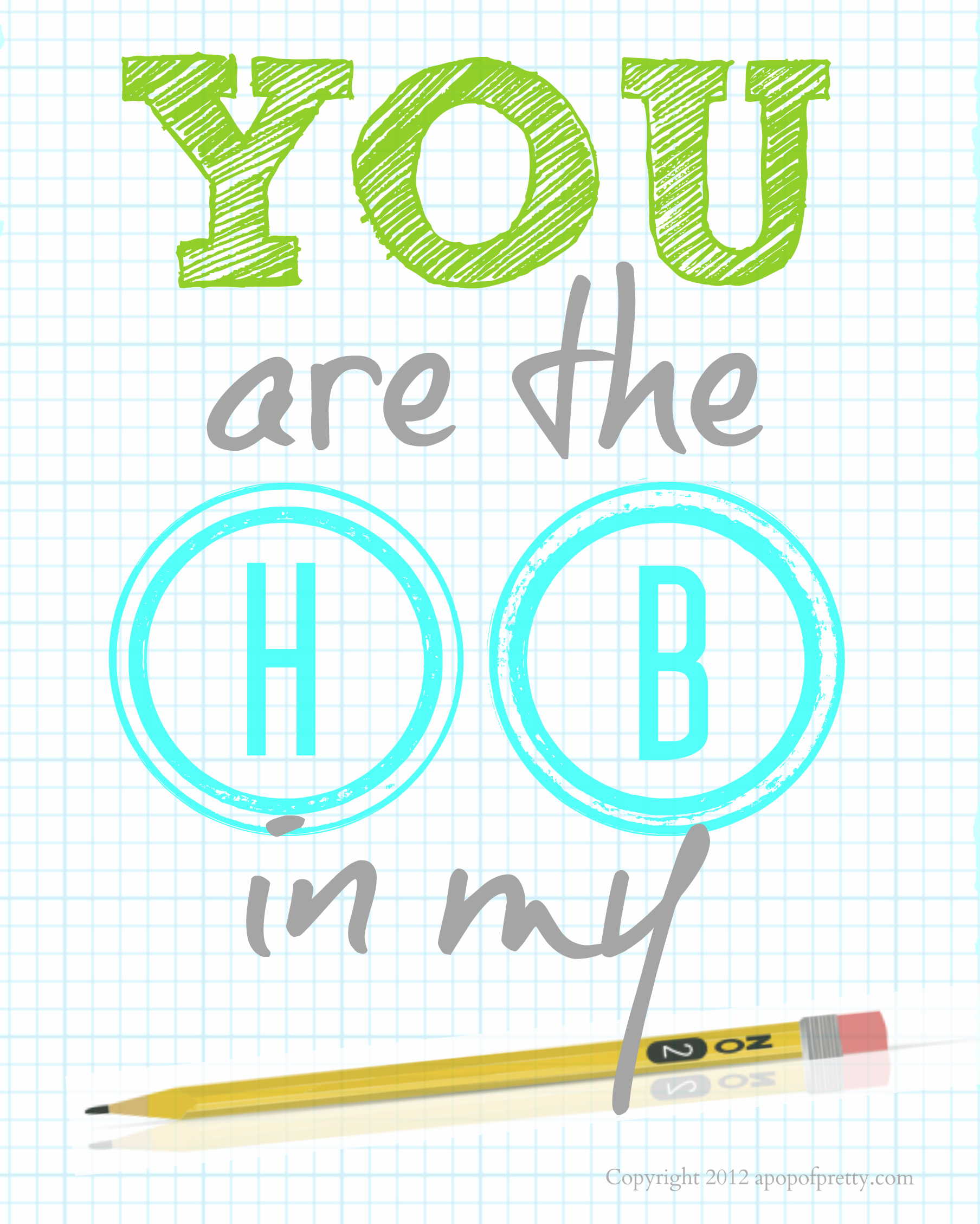 Free Printable Back to School (You are the HB in my pencil Olive and aqua)