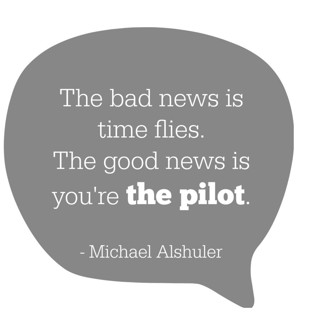 turning 40 - you're the pilot quote