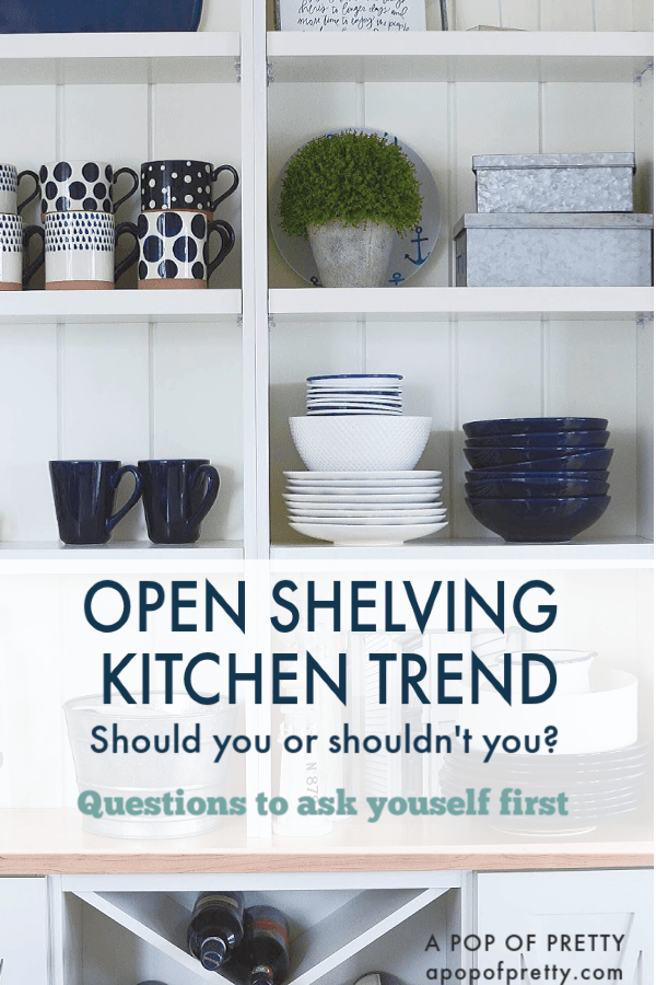 Open Shelving Kitchen Trend - Coastal Kitchen - 3 things to ask yourself before installing open shelves in your kitchen build or renovation.