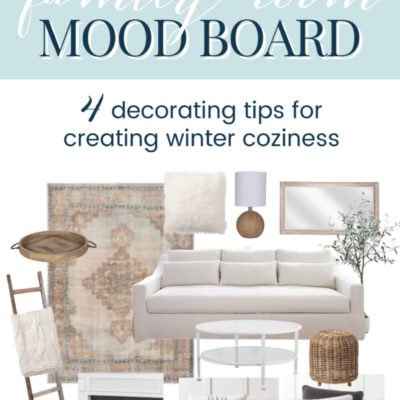 Mood Board: Cozy Modern Cottage Family Room (Winter Decorating)