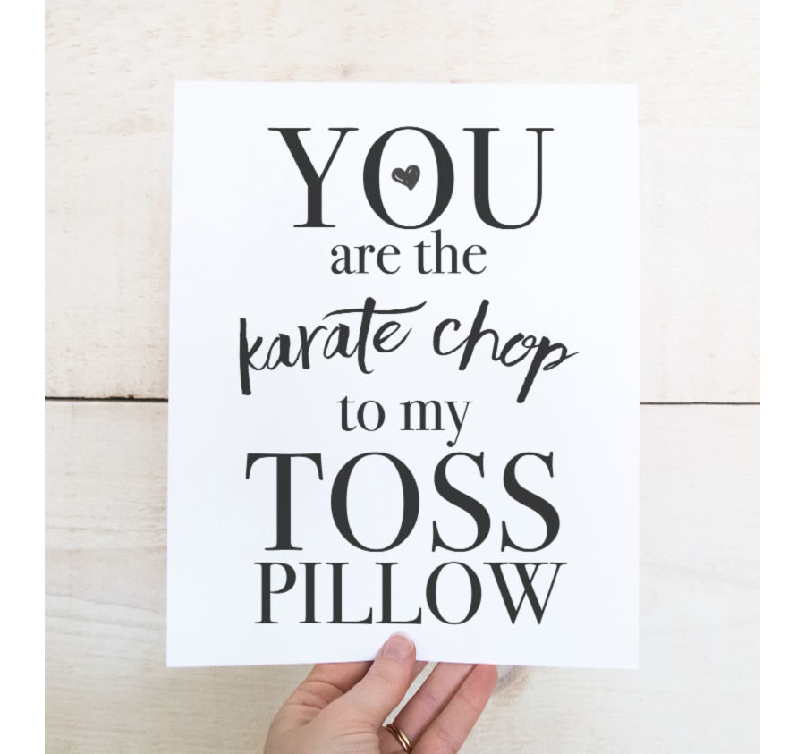 Free Valentine Printable #2: "You are the karate chop to my toss pillow"