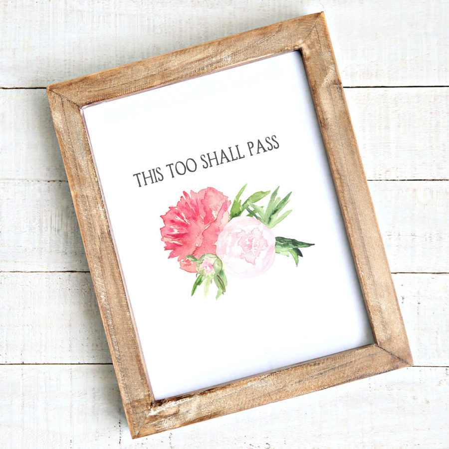 Free Printable Art: "This Too Shall Pass"